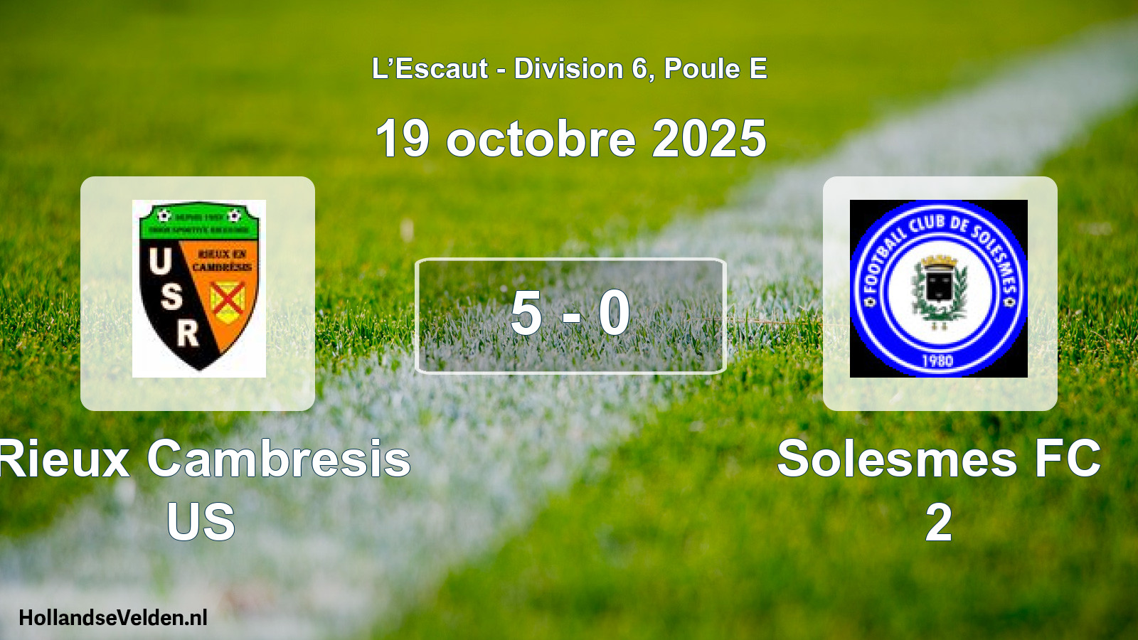 Total number of matches played: Rieux Cambresis US - Solesmes FC 2 5 - 0 (19 October 2025)