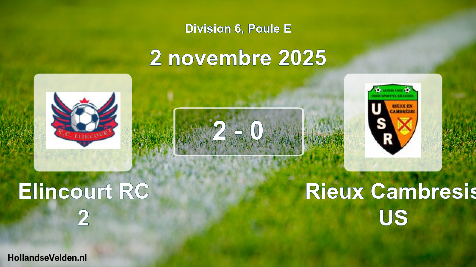 Gespeelde wedstrijd: Elincourt RC 2 - Rieux Cambresis US 2 - 0 (2 november 2025)