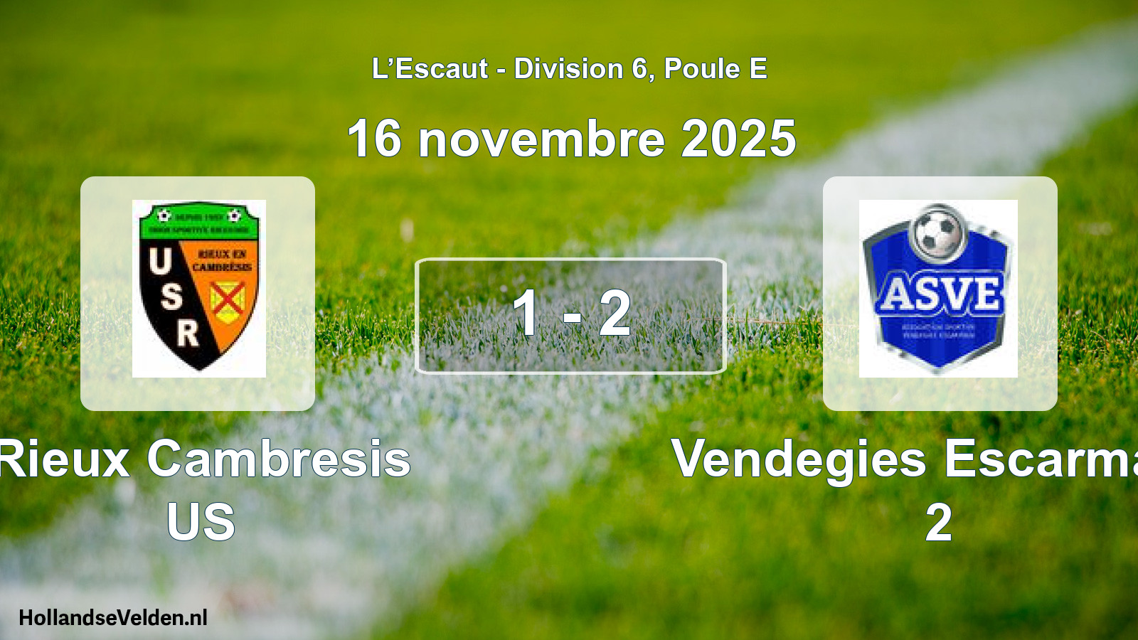 Match joué: Rieux Cambresis US - Vendegies Escarmain 2 1 - 2 (16 novembre 2025)