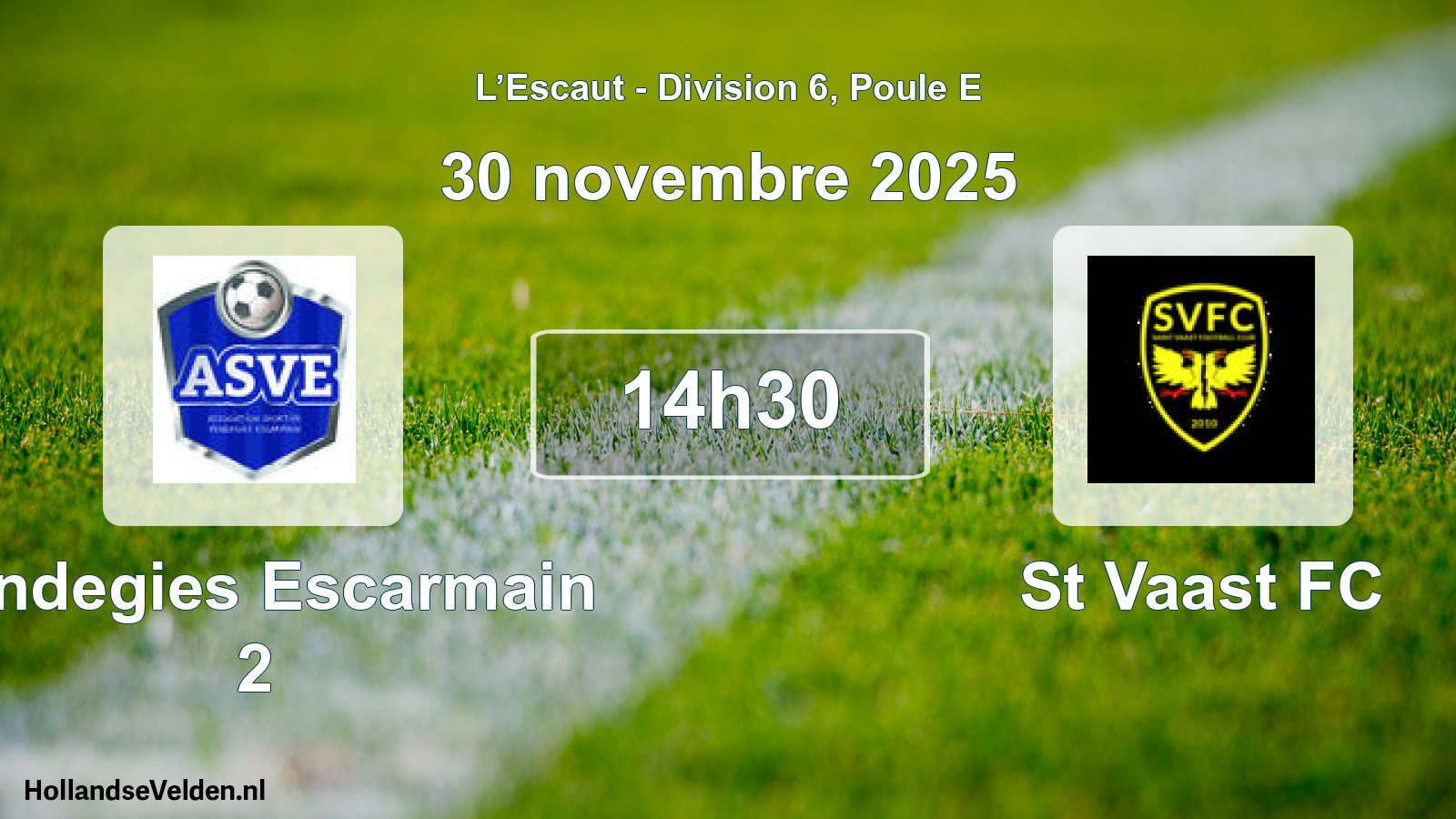 Match programmé: Vendegies Escarmain 2 - St Vaast FC (30 novembre 2025)