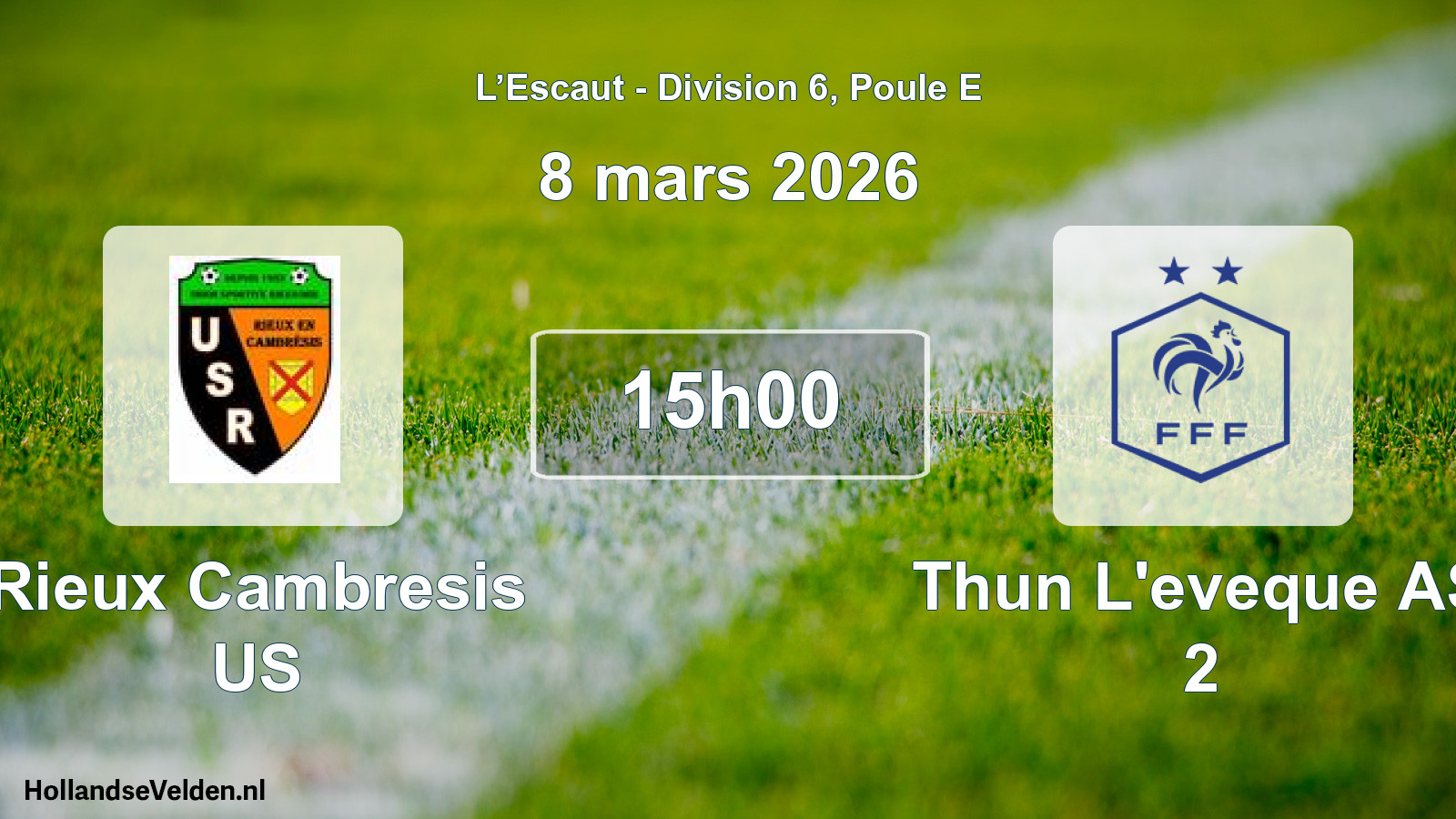 Scheduled Match: Rieux Cambresis US - Thun L'eveque AS 2 (8 March 2026)