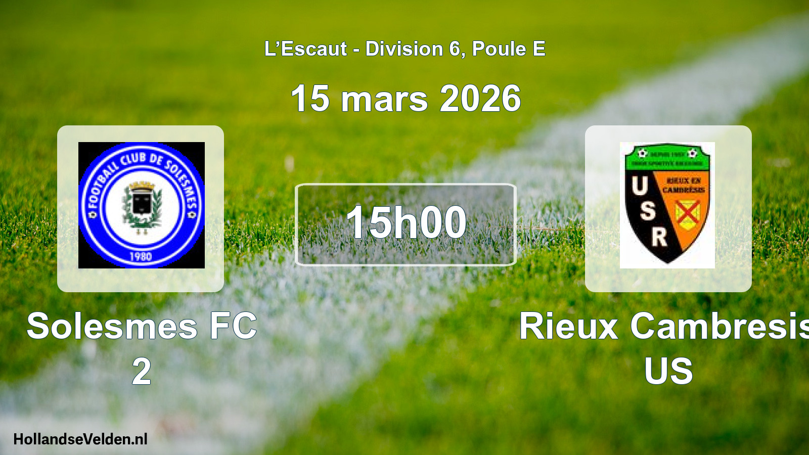 Match programmé: Solesmes FC 2 - Rieux Cambresis US (15 mars 2026)