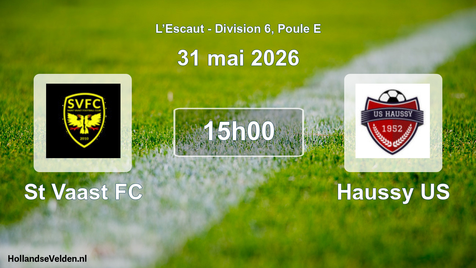 Match programmé: St Vaast FC - Haussy US (31 mai 2026)