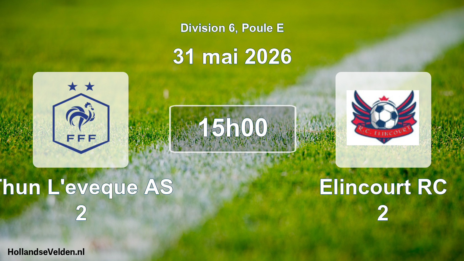 Match programmé: Thun L'eveque AS 2 - Elincourt RC 2 (31 mai 2026)
