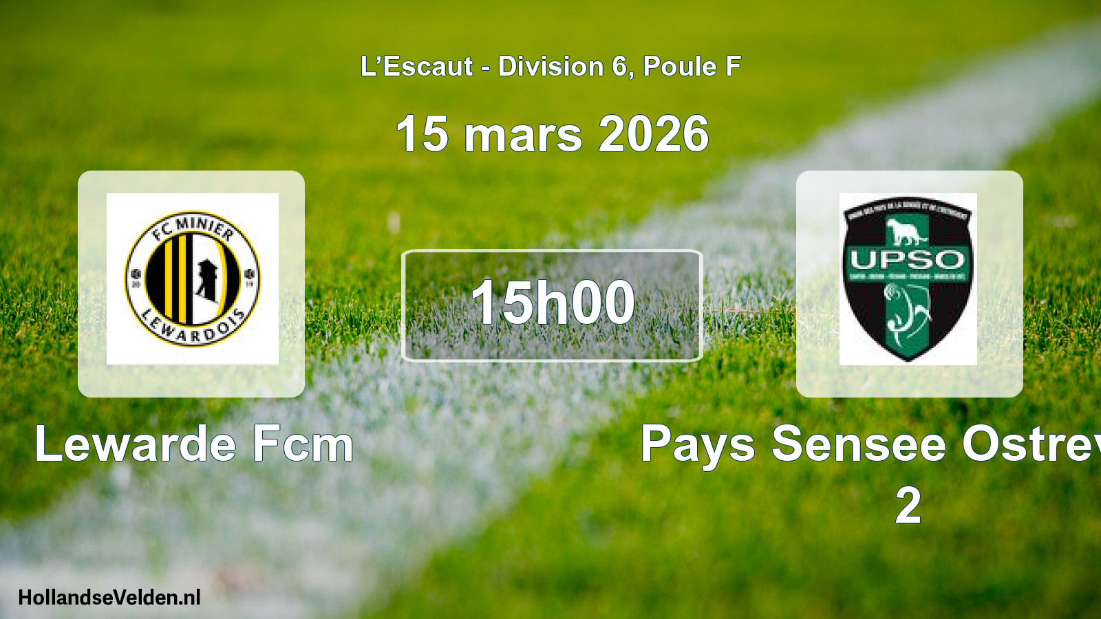 Geplande wedstrijd: Lewarde Fcm - Pays Sensee Ostreven 2 (15 maart 2026)