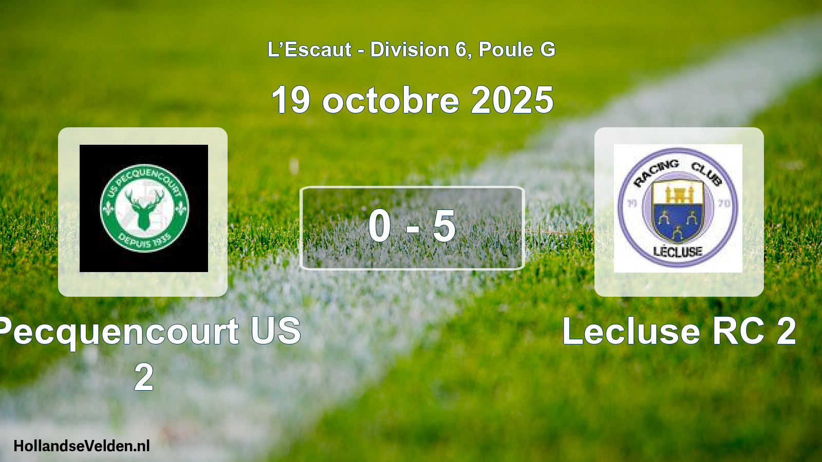 Gespeelde wedstrijd: Pecquencourt US 2 - Lecluse RC 2 0 - 5 (19 oktober 2025)