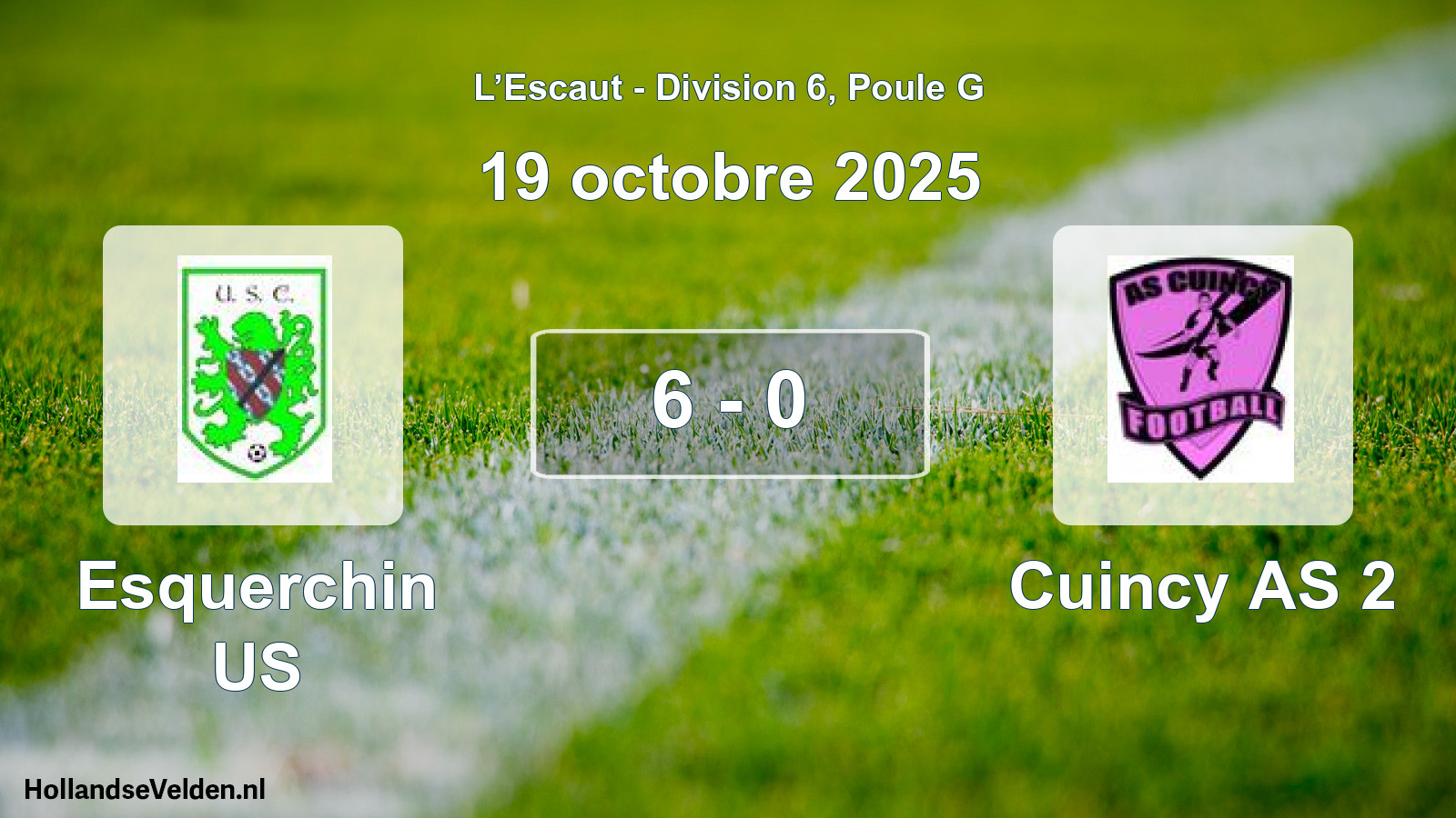 Match joué: Esquerchin US - Cuincy AS 2 6 - 0 (19 octobre 2025)