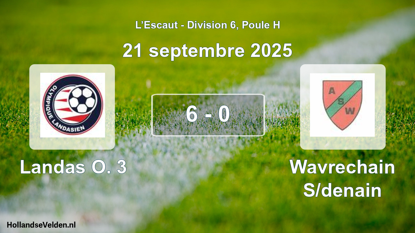 Total number of matches played: Landas O. 3 - Wavrechain S/denain 6 - 0 (21 September 2025)