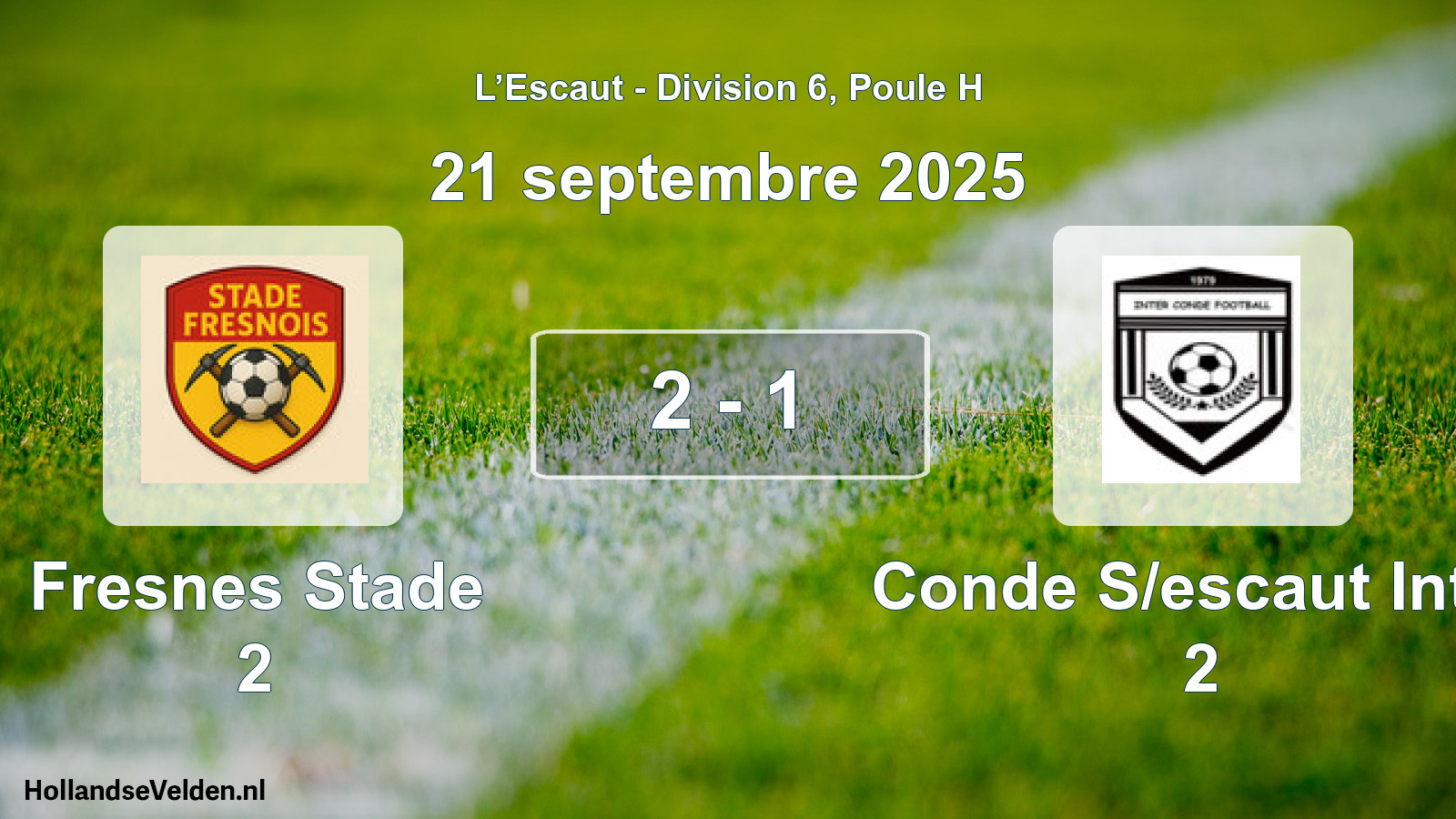 Total number of matches played: Fresnes Stade 2 - Conde S/escaut Inter 2 2 - 1 (21 September 2025)