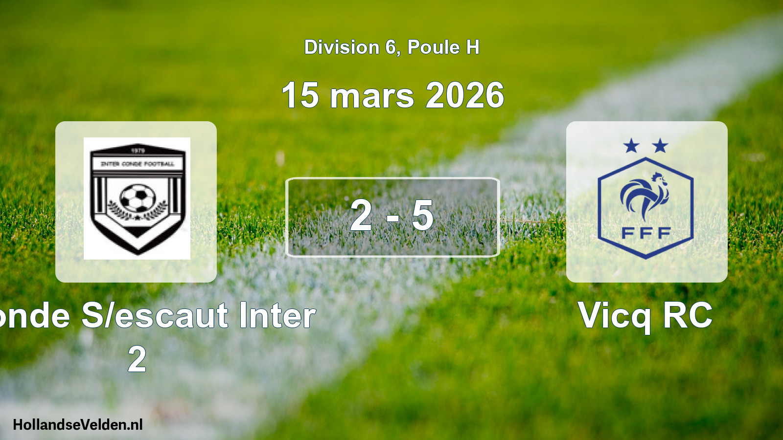 Match joué: Conde S/escaut Inter 2 - Vicq RC 2 - 5 (15 mars 2026)