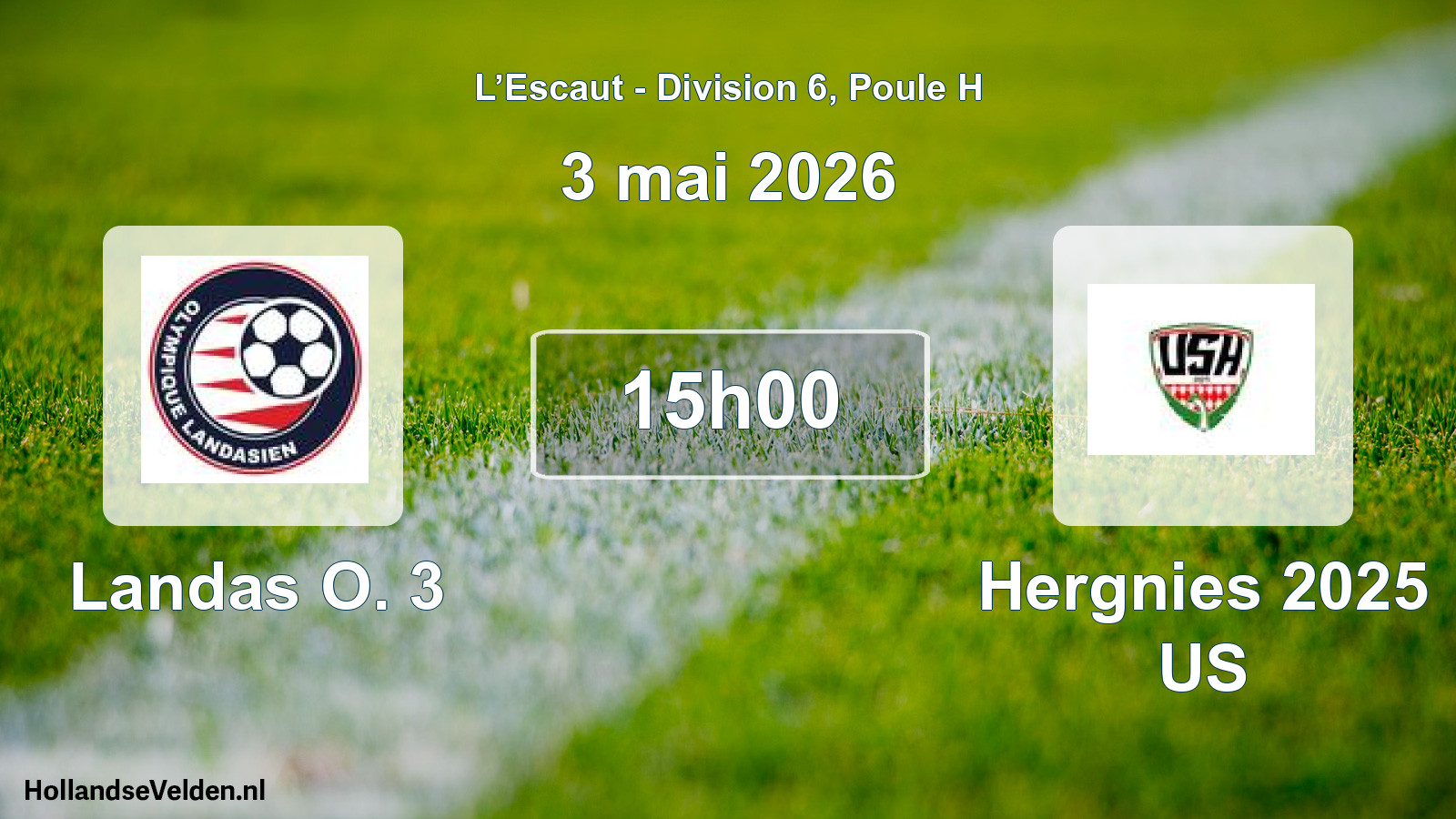 Match programmé: Landas O. 3 - Hergnies 2025 US (3 mai 2026)
