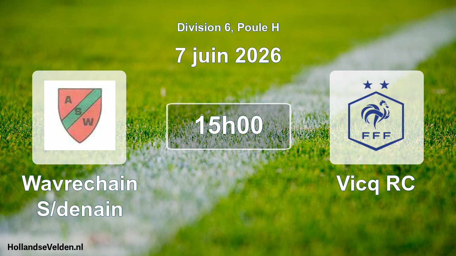 Match programmé: Wavrechain S/denain - Vicq RC (7 juin 2026)