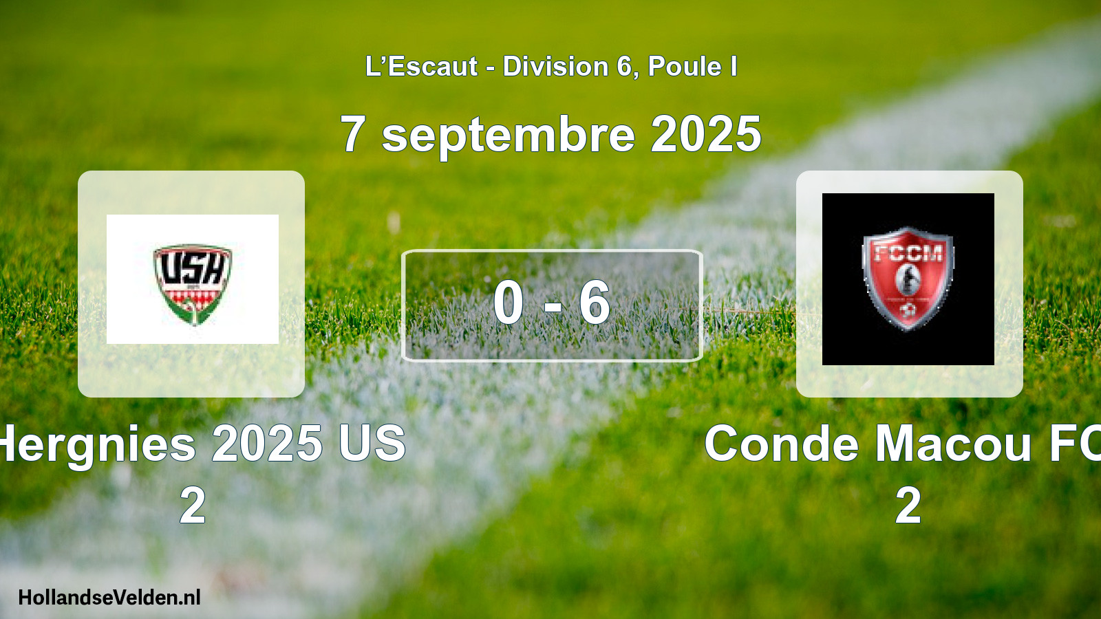 Total number of matches played: Hergnies 2025 US 2 - Conde Macou FC 2 0 - 6 (7 September 2025)