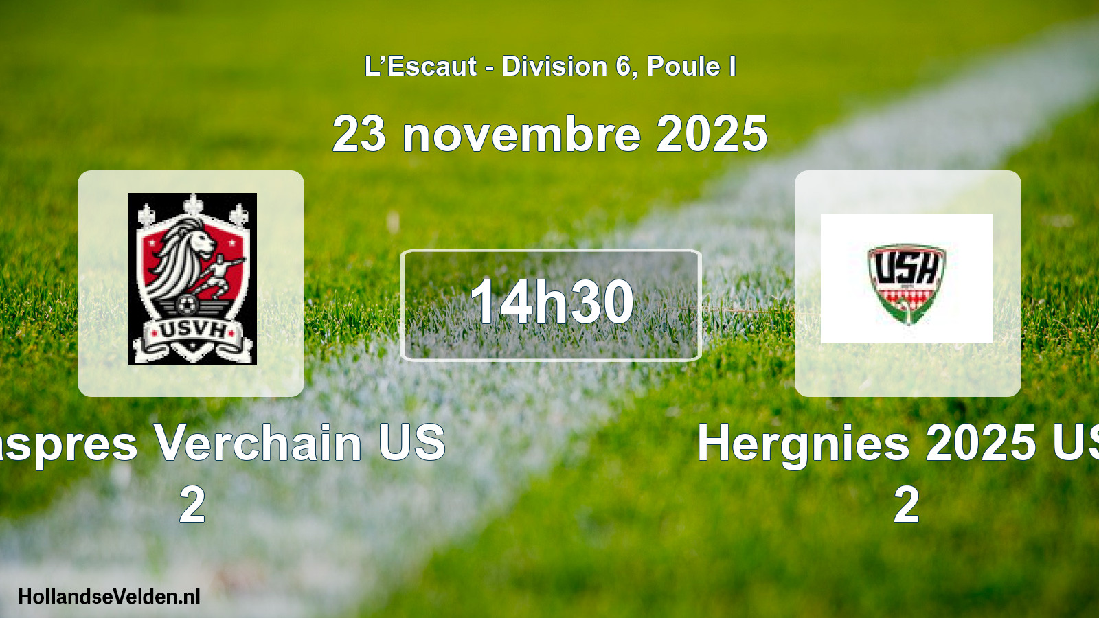 Match programmé: Haspres Verchain US 2 - Hergnies 2025 US 2 (23 novembre 2025)