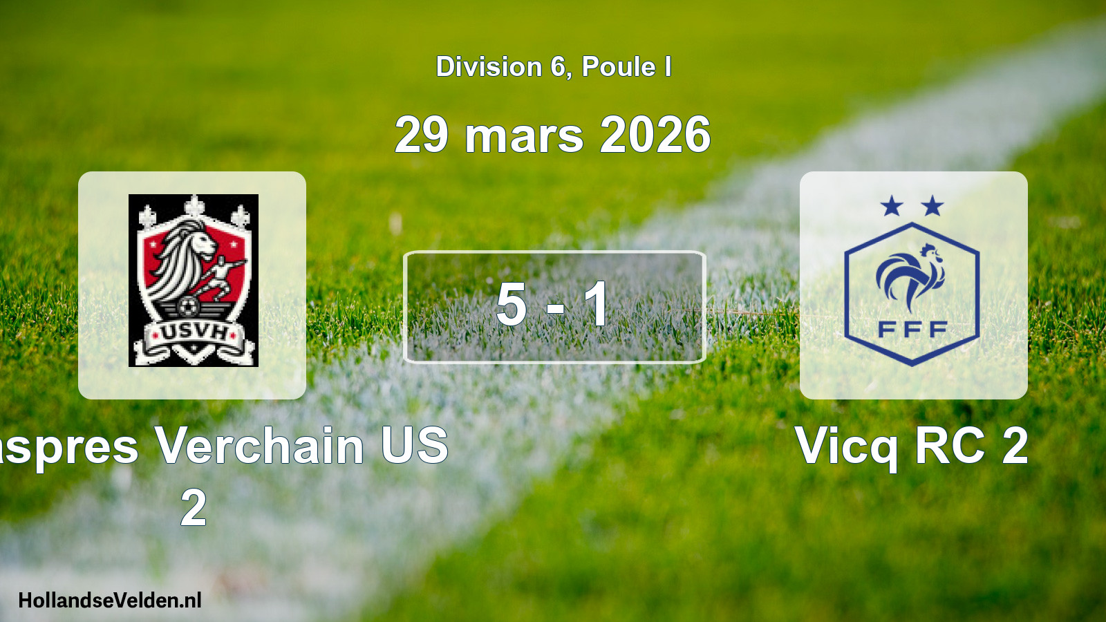 Match joué: Haspres Verchain US 2 - Vicq RC 2 5 - 1 (29 mars 2026)