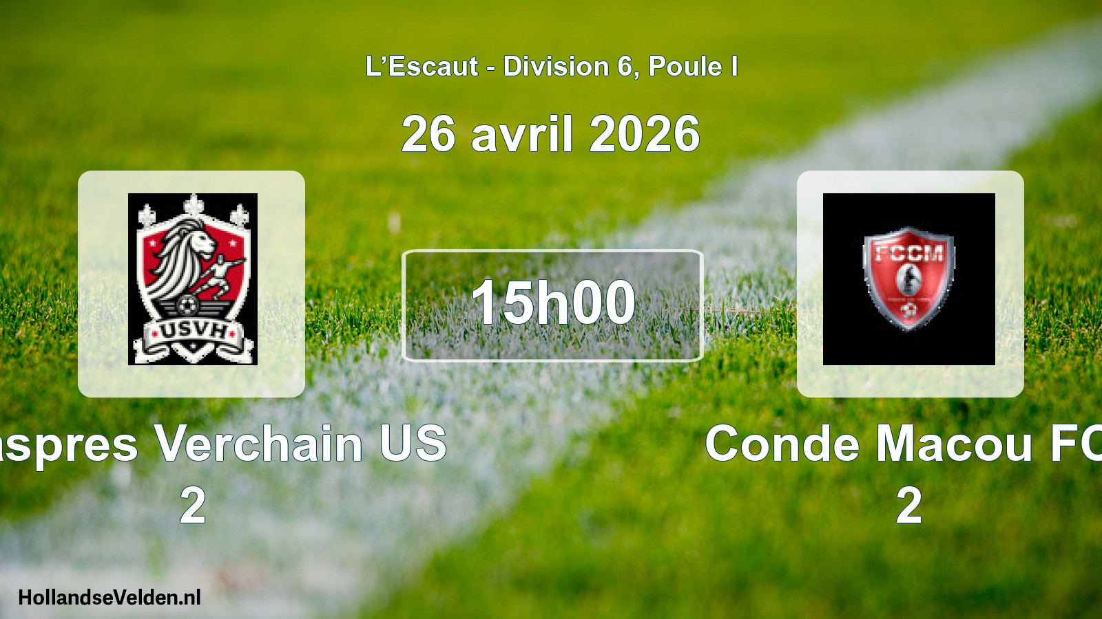 Match programmé: Haspres Verchain US 2 - Conde Macou FC 2 (26 avril 2026)