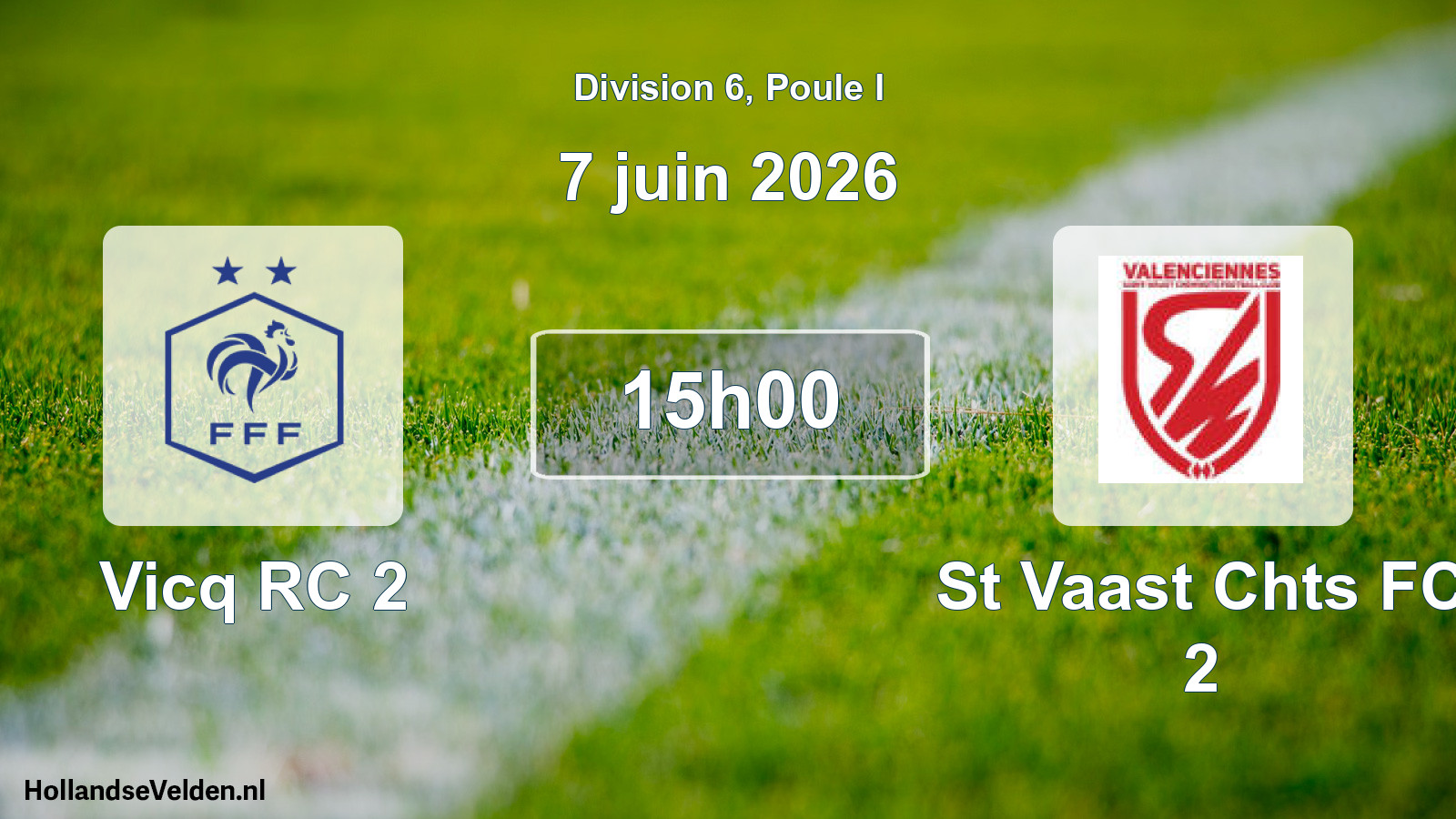Match programmé: Vicq RC 2 - St Vaast Chts FC 2 (7 juin 2026)