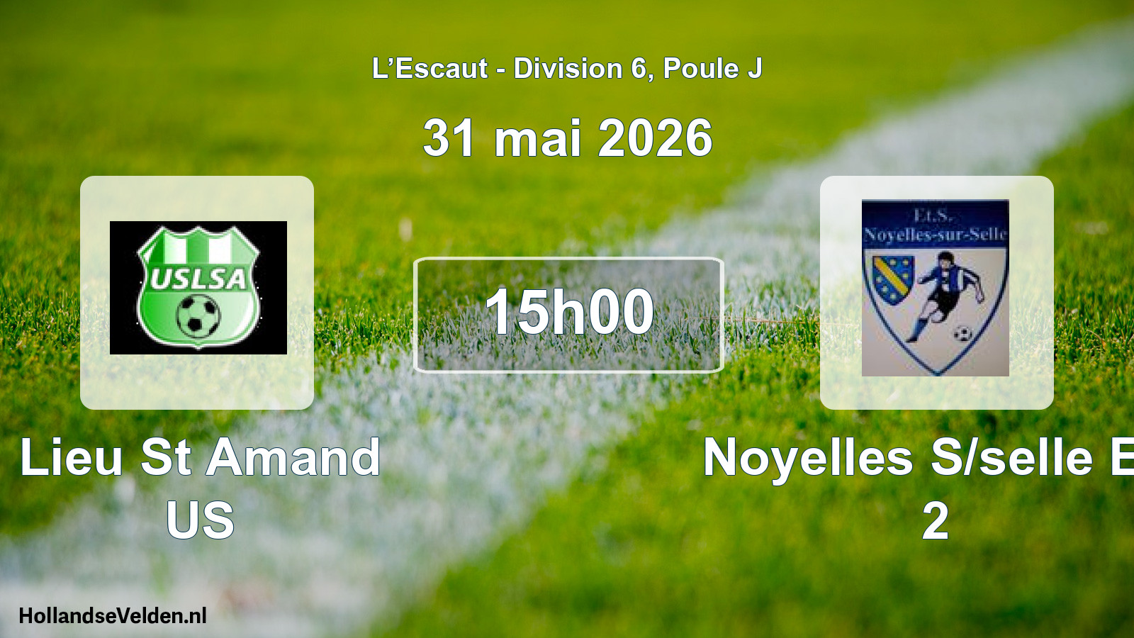 Scheduled Match: Lieu St Amand US - Noyelles S/selle Es 2 (31 May 2026)