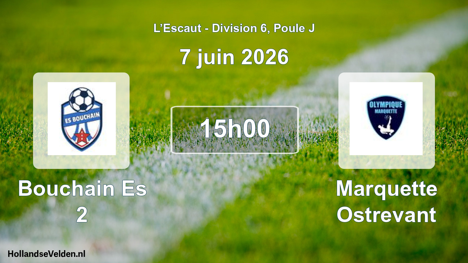 Match programmé: Bouchain Es 2 - Marquette Ostrevant (7 juin 2026)