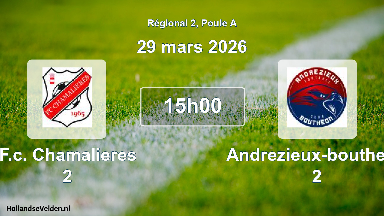Geplande wedstrijd: F.c. Chamalieres 2 - Andrezieux-boutheon 2 (29 maart 2026)