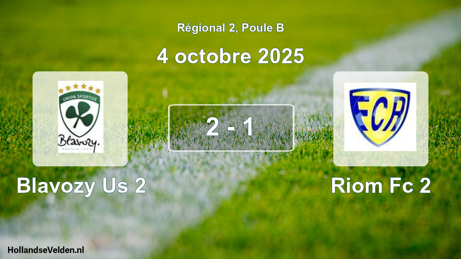 Gespeelde wedstrijd: Blavozy Us 2 - Riom Fc 2 2 - 1 (4 octobre 2025)