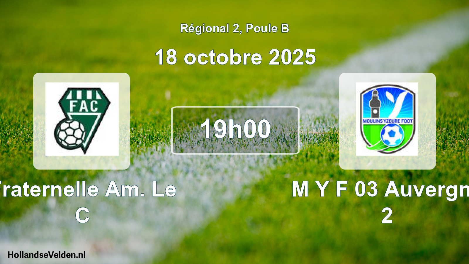 Geplande wedstrijd: Fraternelle Am. Le C - M Y F 03 Auvergne 2 (18 octobre 2025)