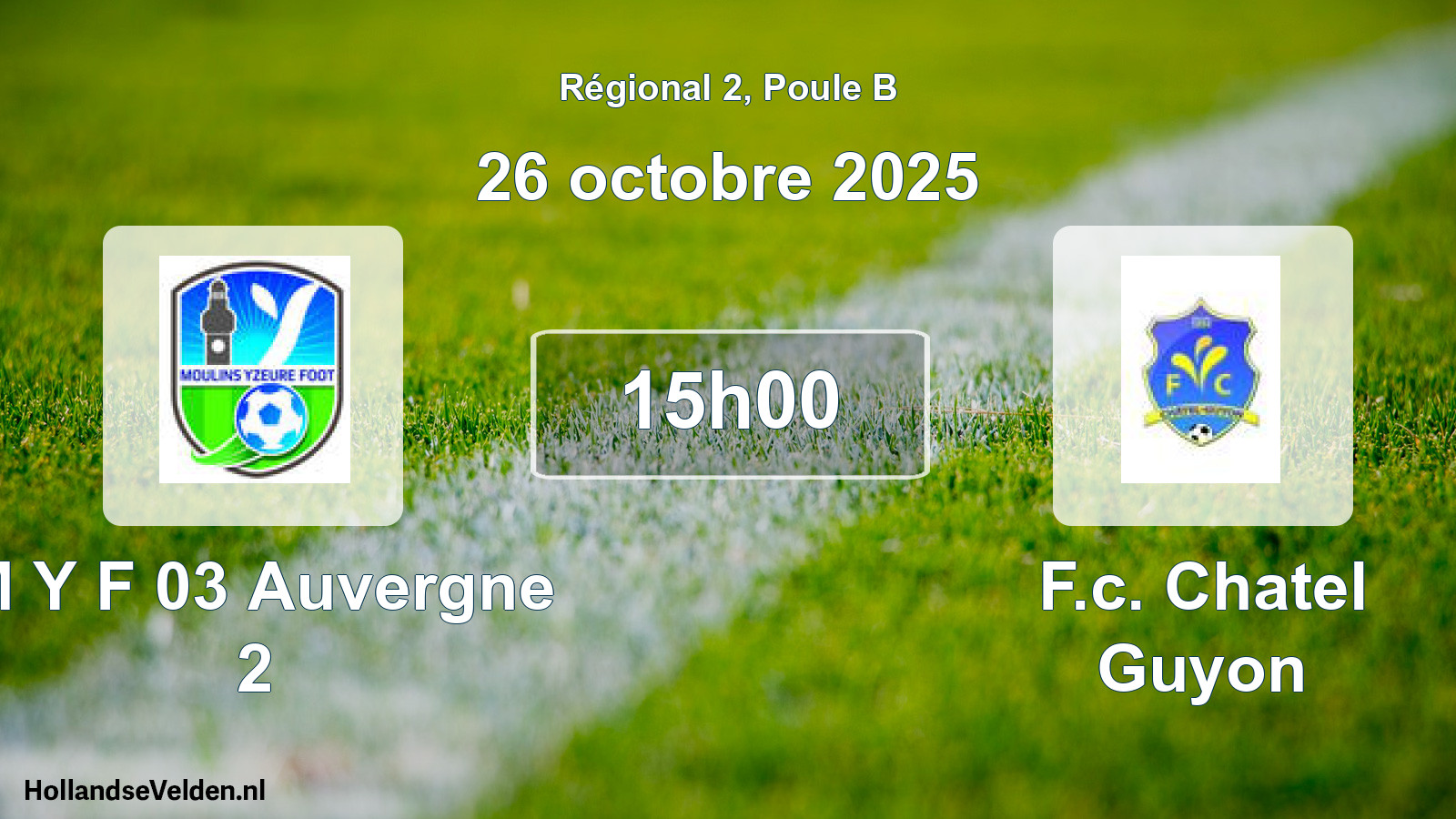 Geplande wedstrijd: M Y F 03 Auvergne 2 - F.c. Chatel Guyon (26 octobre 2025)