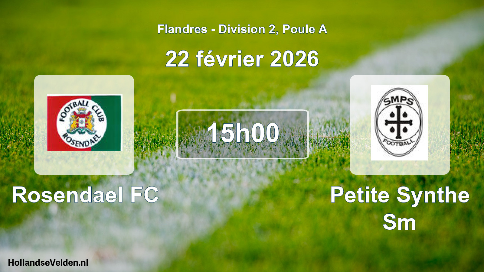 Scheduled Match: Rosendael FC - Petite Synthe Sm (22 February 2026)