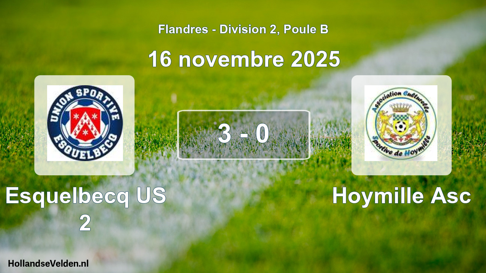 Total number of matches played: Esquelbecq US 2 - Hoymille Asc 3 - 0 (16 November 2025)