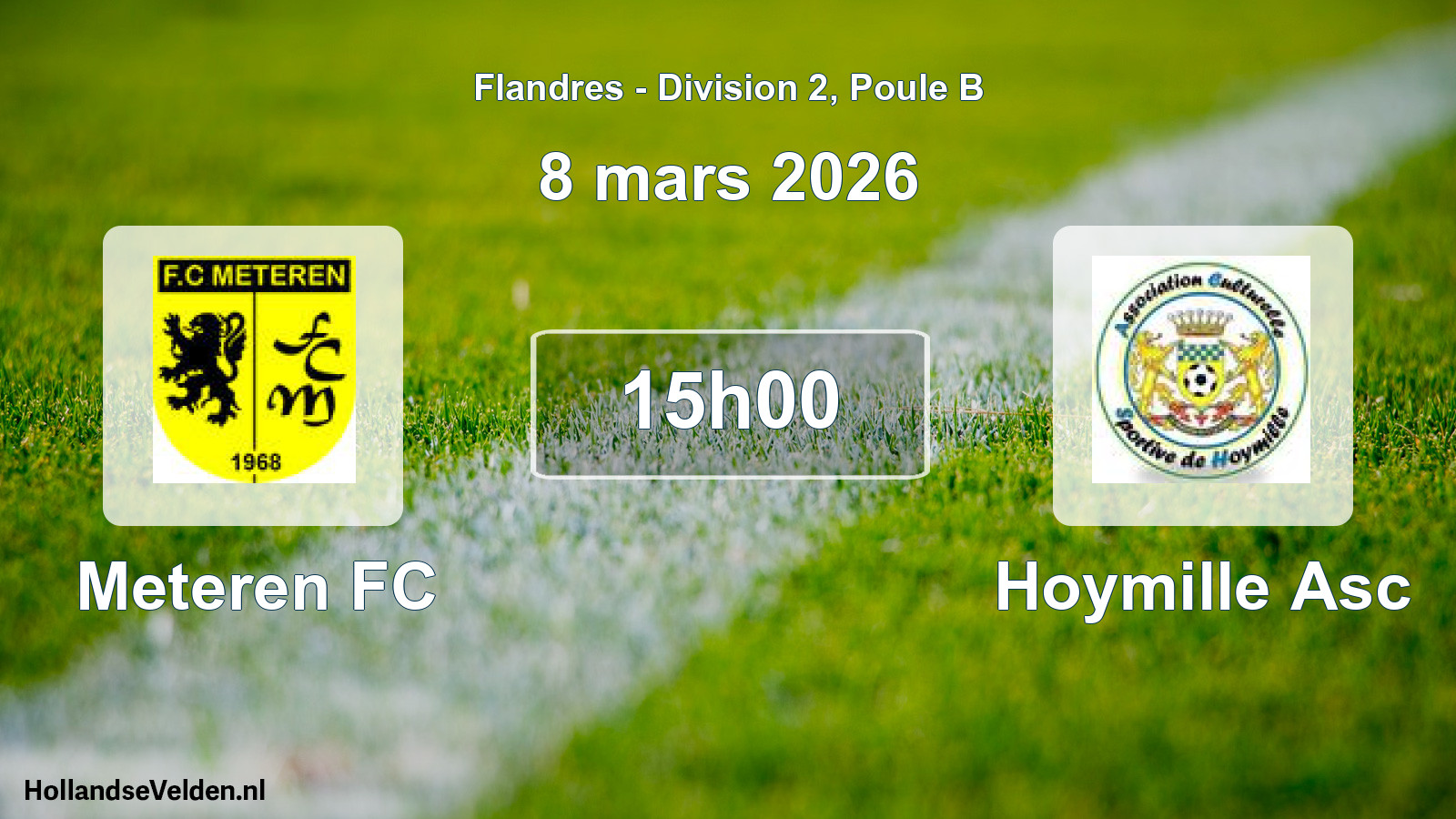 Match programmé: Meteren FC - Hoymille Asc (8 mars 2026)