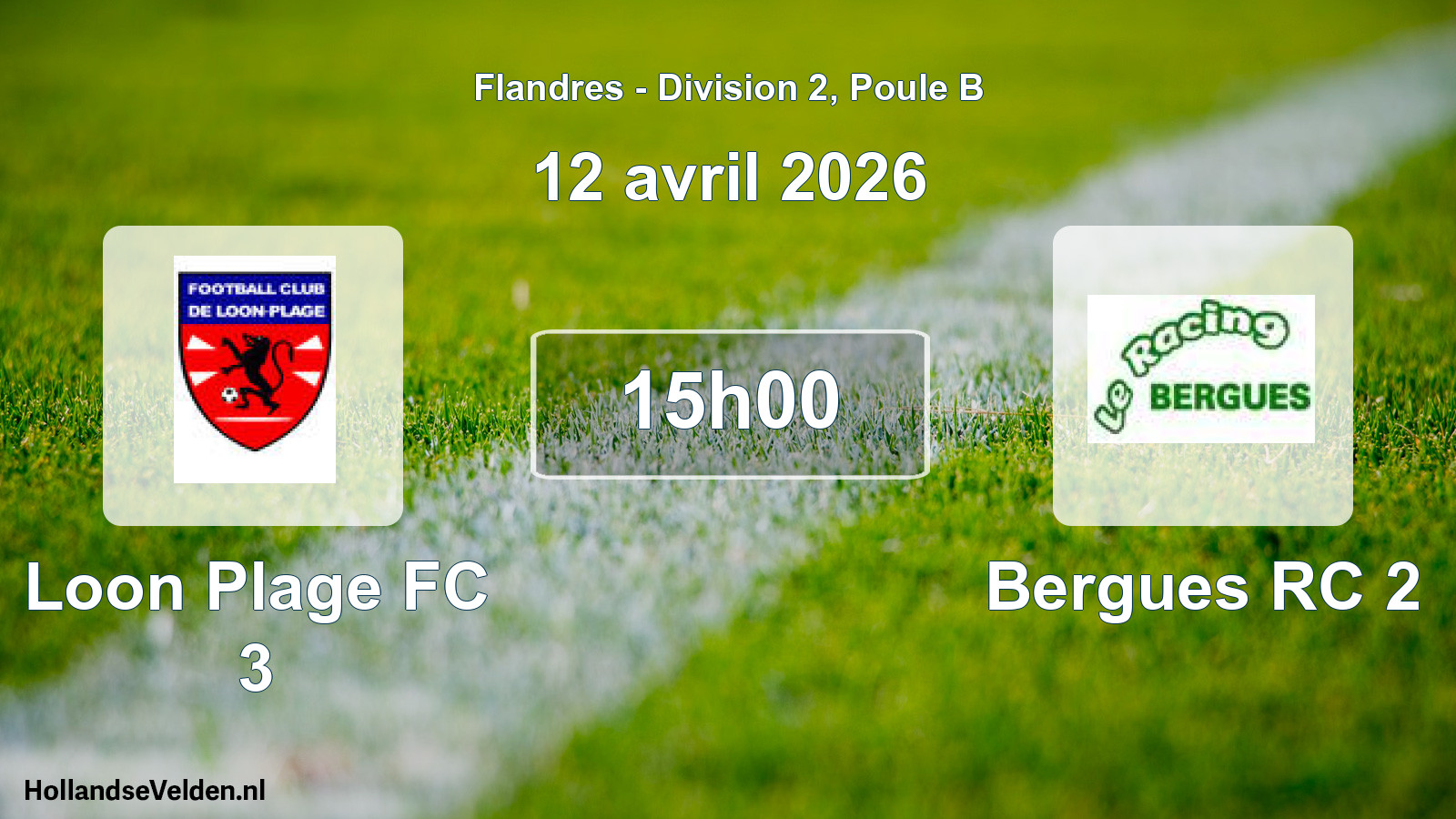 Scheduled Match: Loon Plage FC 3 - Bergues RC 2 (12 April 2026)
