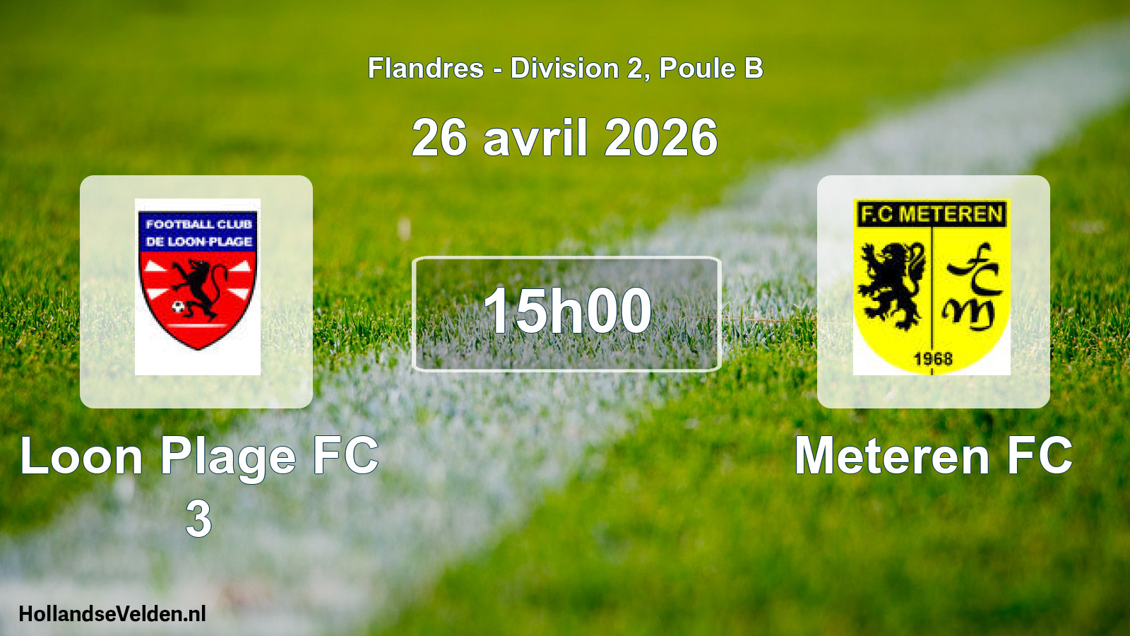 Scheduled Match: Loon Plage FC 3 - Meteren FC (26 April 2026)