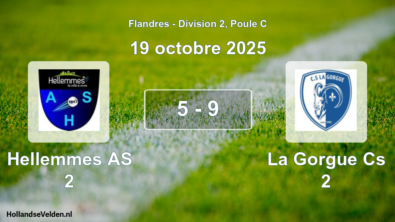 Total number of matches played: Hellemmes AS 2 - La Gorgue Cs 2 5 - 9 (19 October 2025)