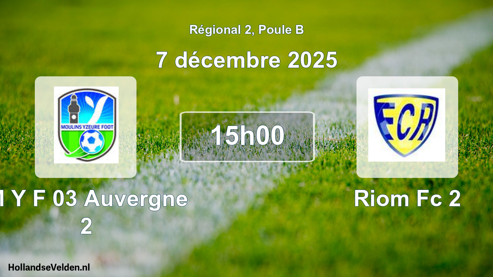 Geplande wedstrijd: M Y F 03 Auvergne 2 - Riom Fc 2 (7 décembre 2025)