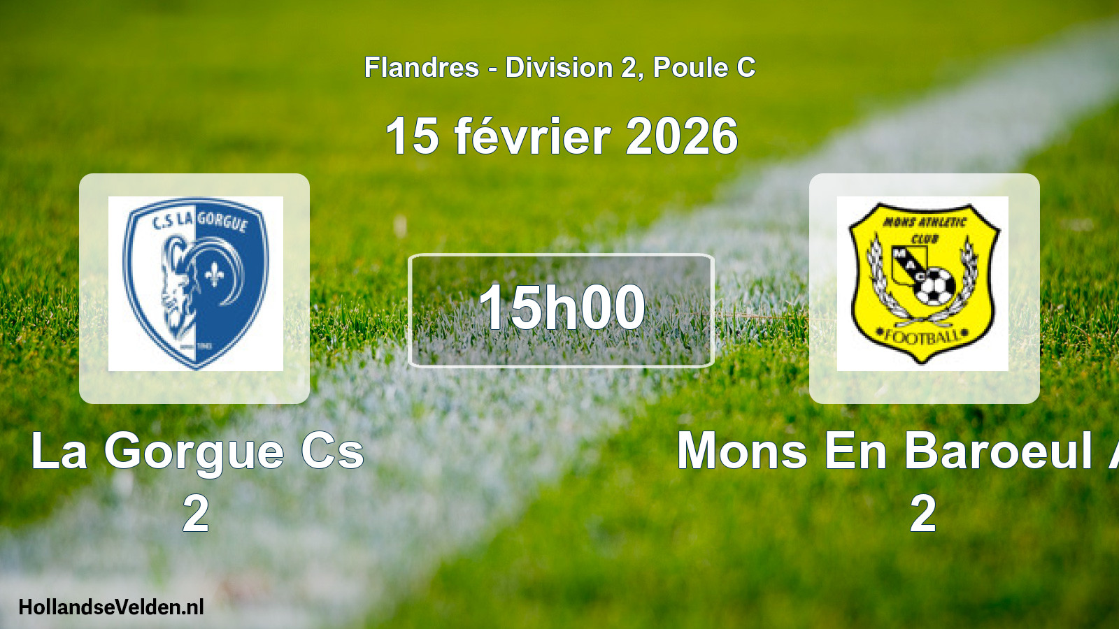 Scheduled Match: La Gorgue Cs 2 - Mons En Baroeul Ac 2 (15 February 2026)