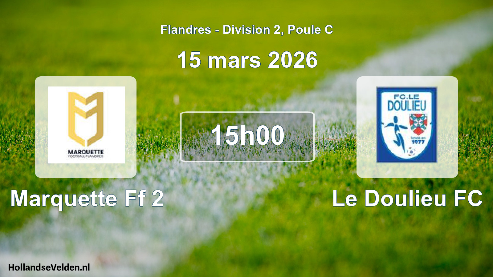 Match programmé: Marquette Ff 2 - Le Doulieu FC (15 mars 2026)