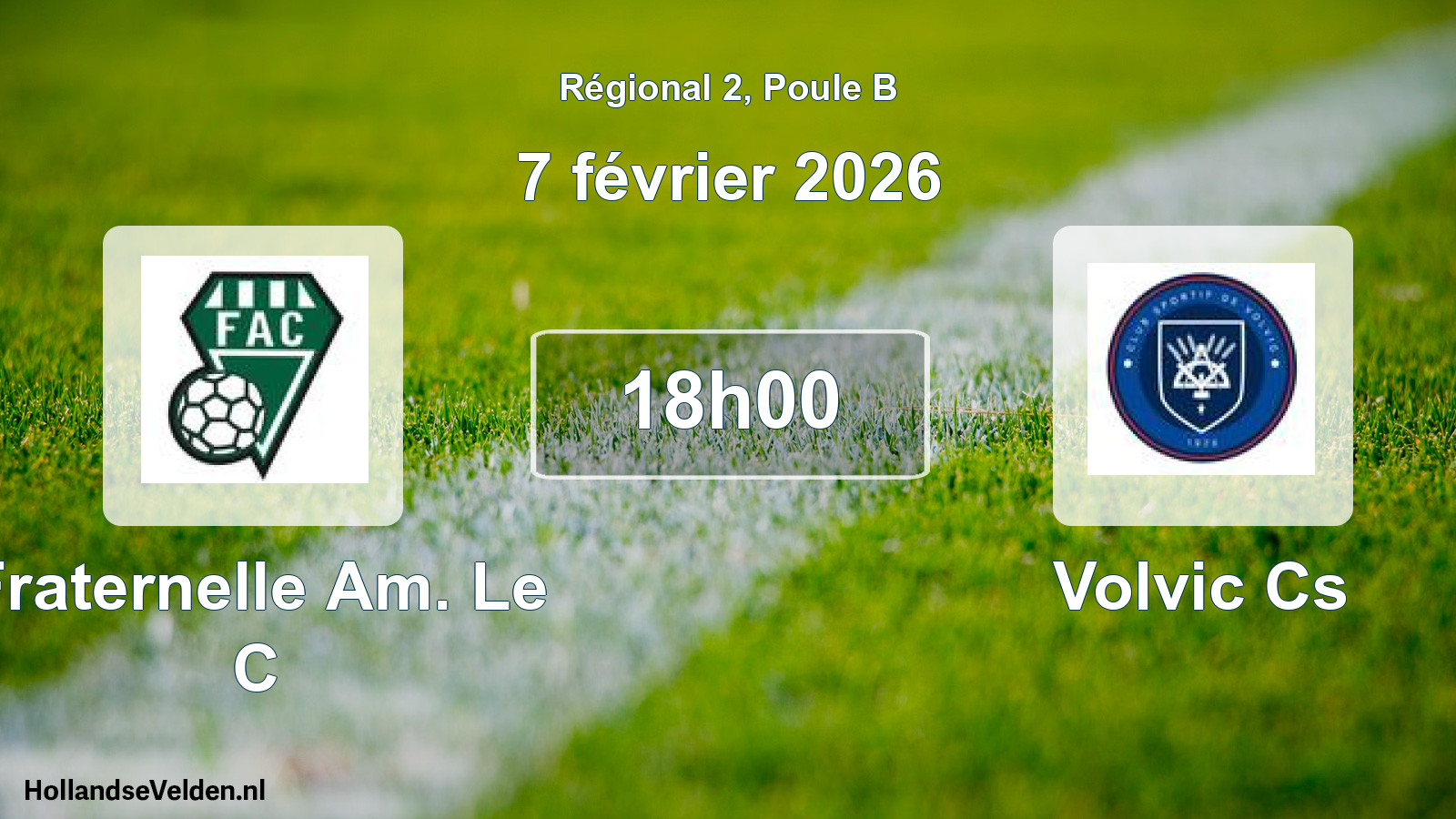 Geplande wedstrijd: Fraternelle Am. Le C - Volvic Cs (7 februari 2026)
