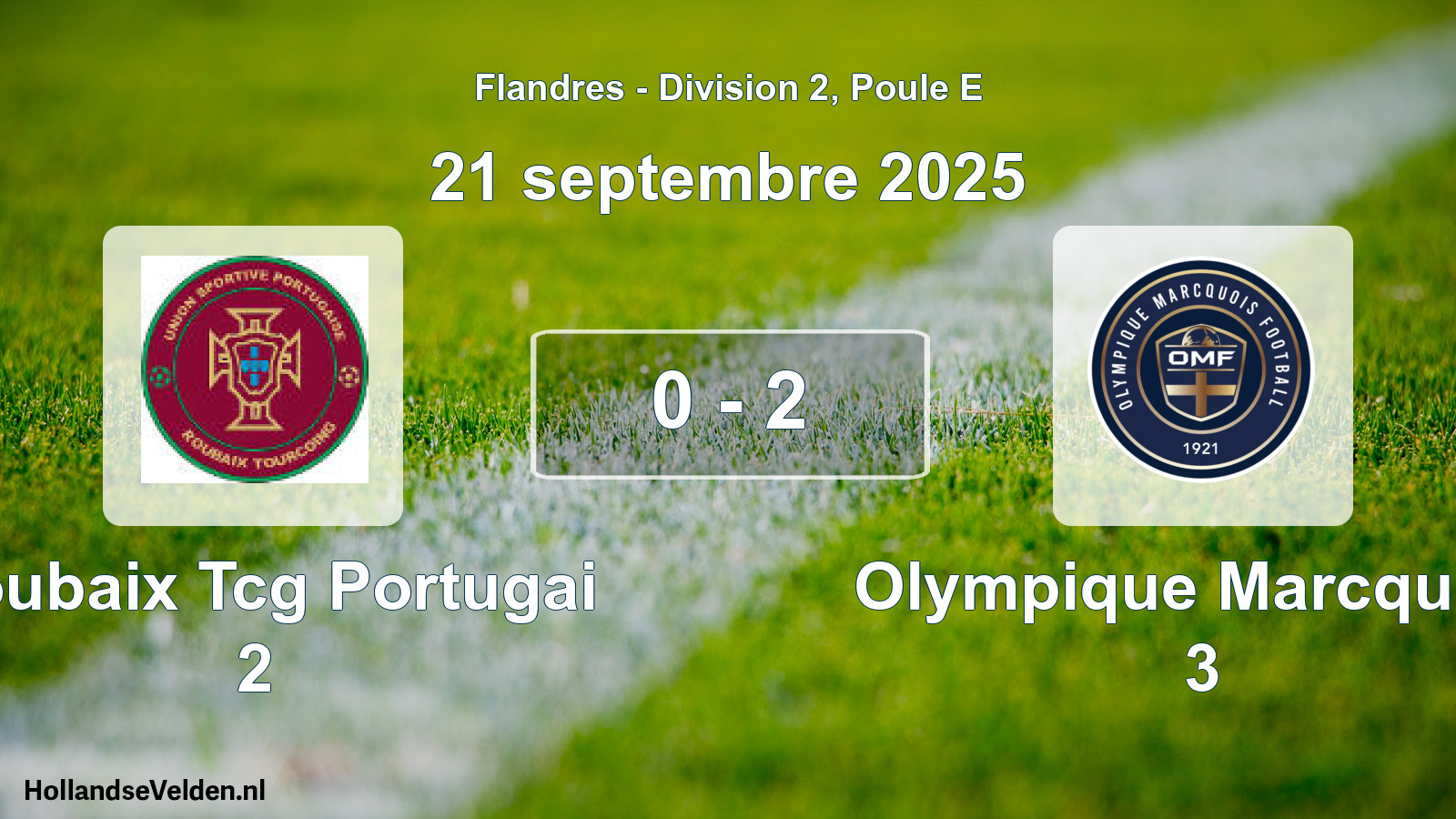 Total number of matches played: Roubaix Tcg Portugai 2 - Olympique Marcquois 3 0 - 2 (21 September 2025)