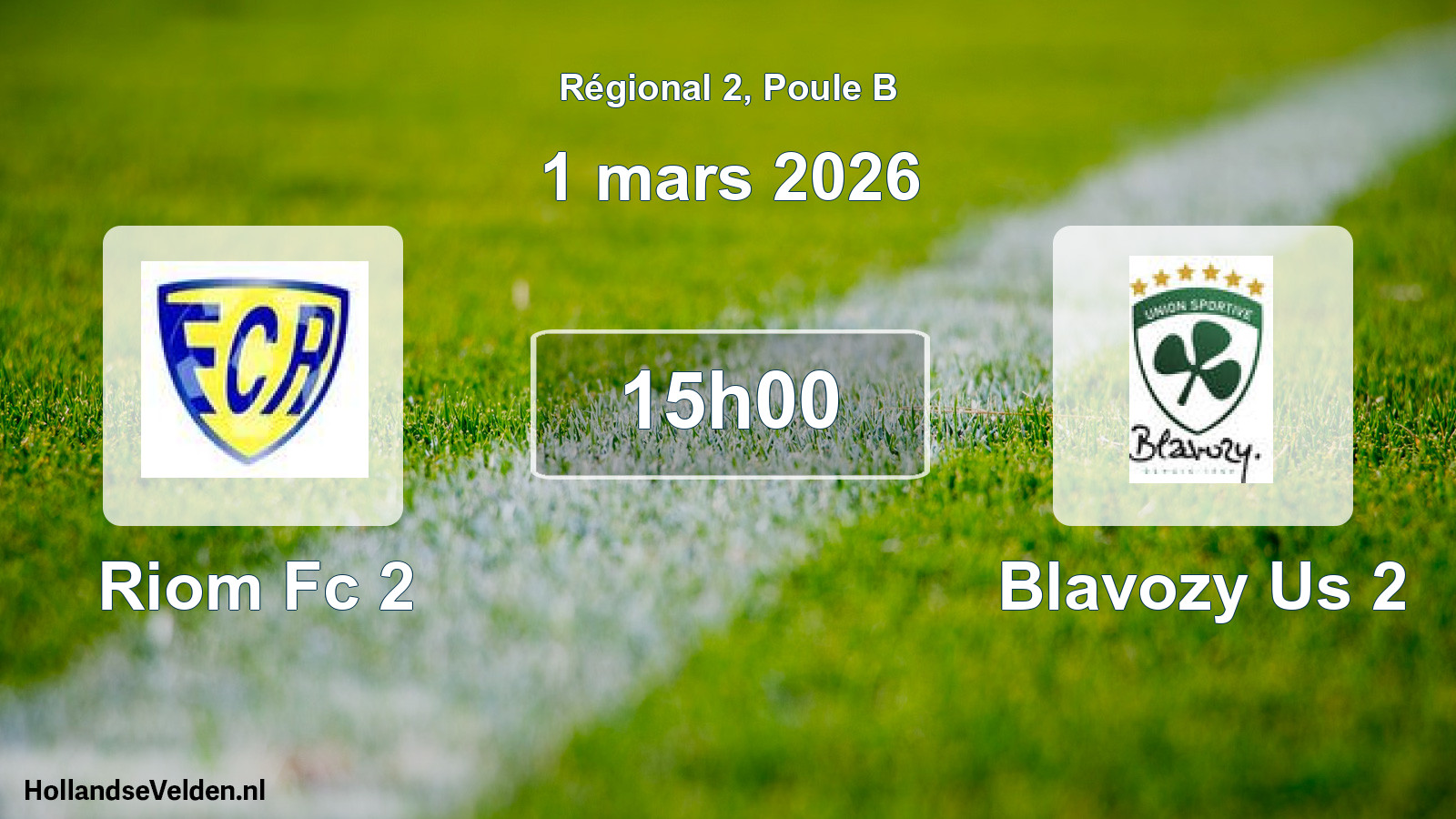 Scheduled Match: Riom Fc 2 - Blavozy Us 2 (1 March 2026)