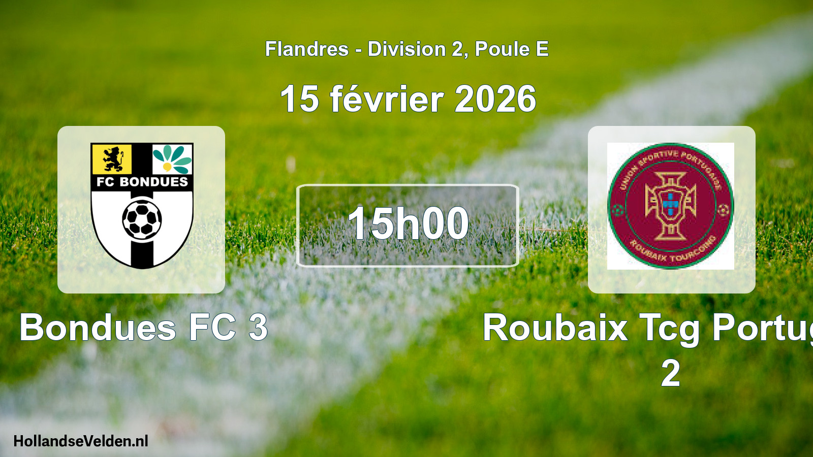 Geplande wedstrijd: Bondues FC 3 - Roubaix Tcg Portugai 2 (15 februari 2026)