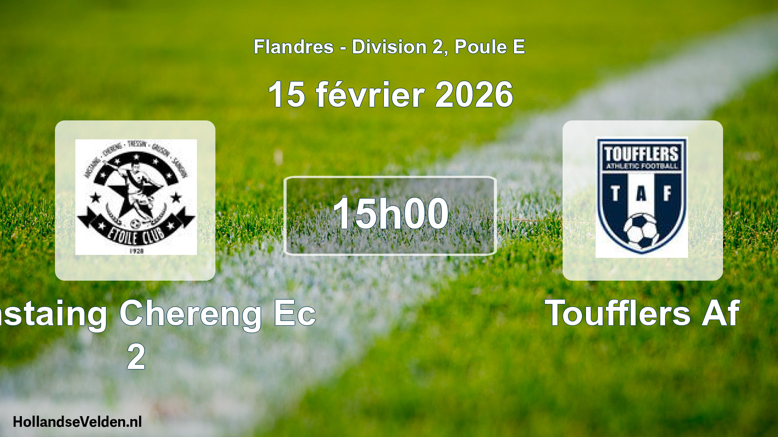 Scheduled Match: Anstaing Chereng Ec 2 - Toufflers Af (15 February 2026)
