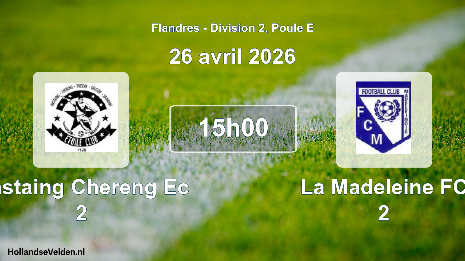Scheduled Match: Anstaing Chereng Ec 2 - La Madeleine FC 2 (26 April 2026)