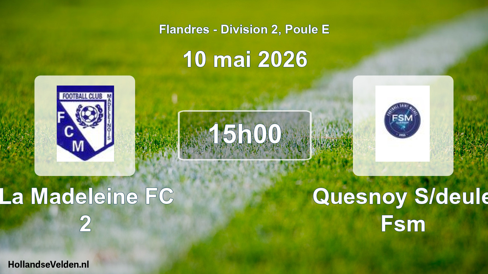 Geplande wedstrijd: La Madeleine FC 2 - Quesnoy S/deule Fsm (10 mei 2026)