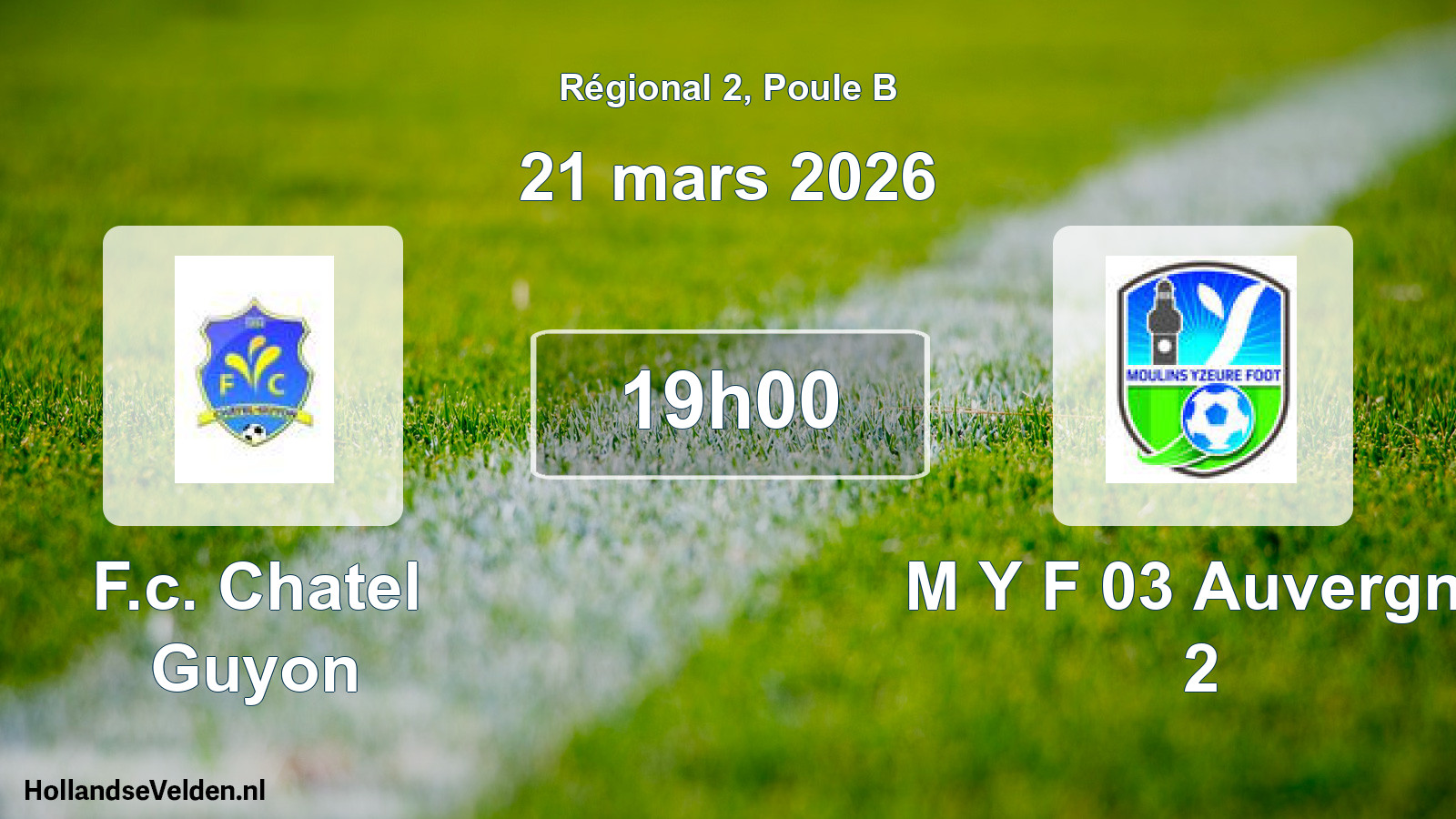 Scheduled Match: F.c. Chatel Guyon - M Y F 03 Auvergne 2 (21 March 2026)
