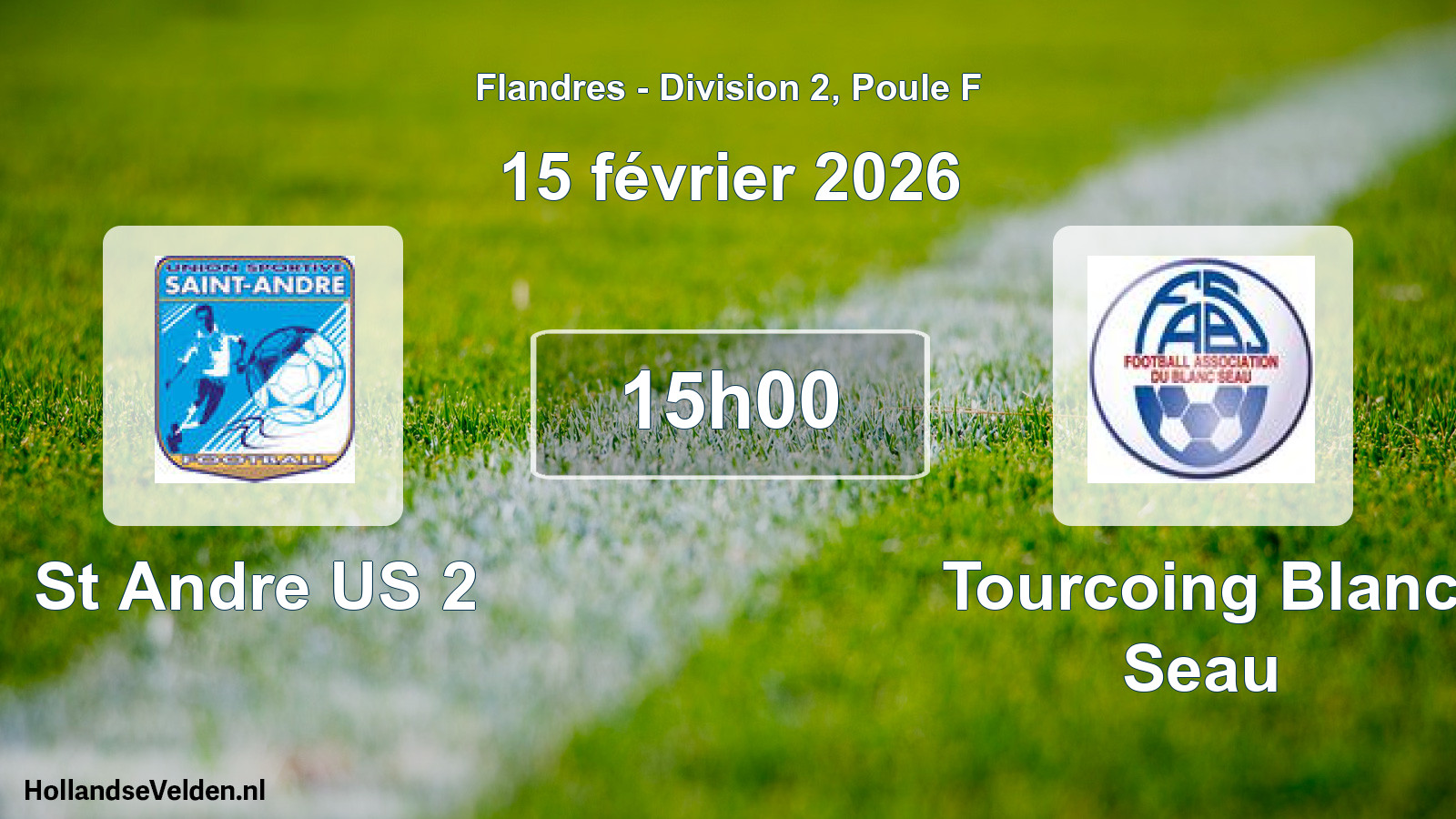Scheduled Match: St Andre US 2 - Tourcoing Blanc Seau (15 February 2026)