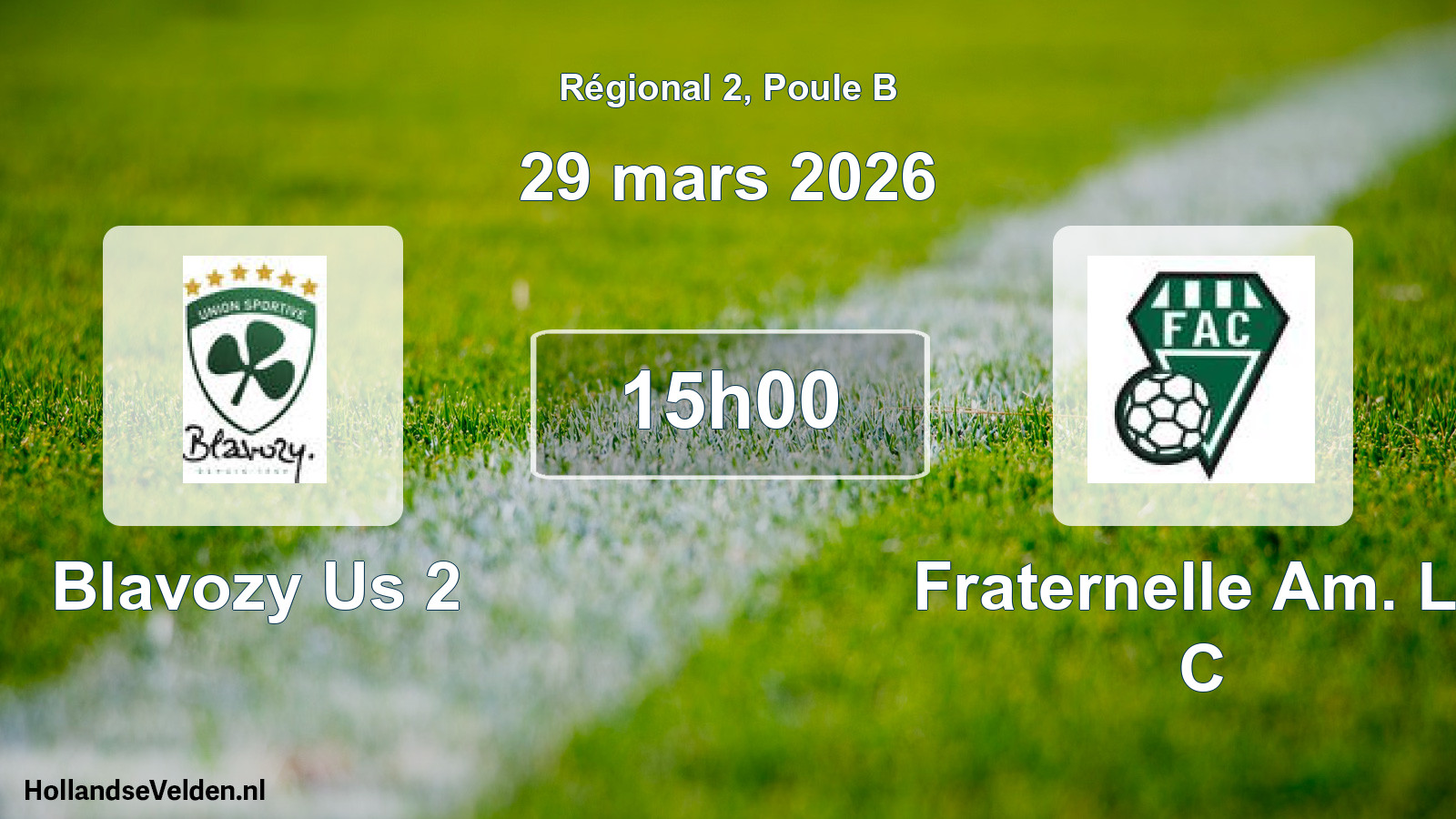 Scheduled Match: Blavozy Us 2 - Fraternelle Am. Le C (29 March 2026)