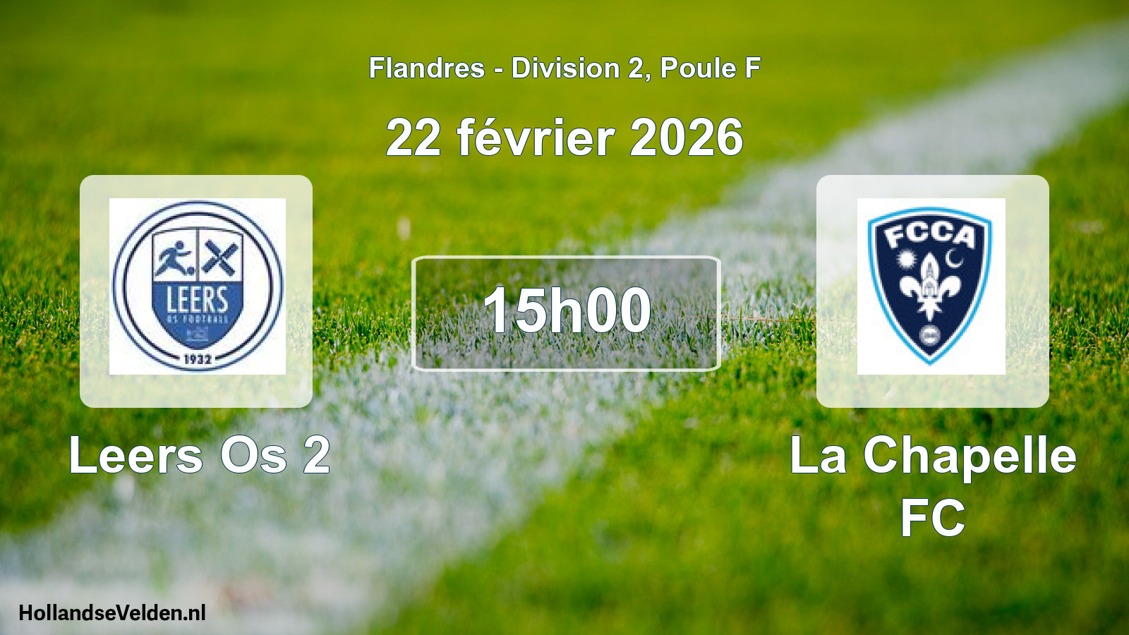 Match programmé: Leers Os 2 - La Chapelle FC (22 février 2026)