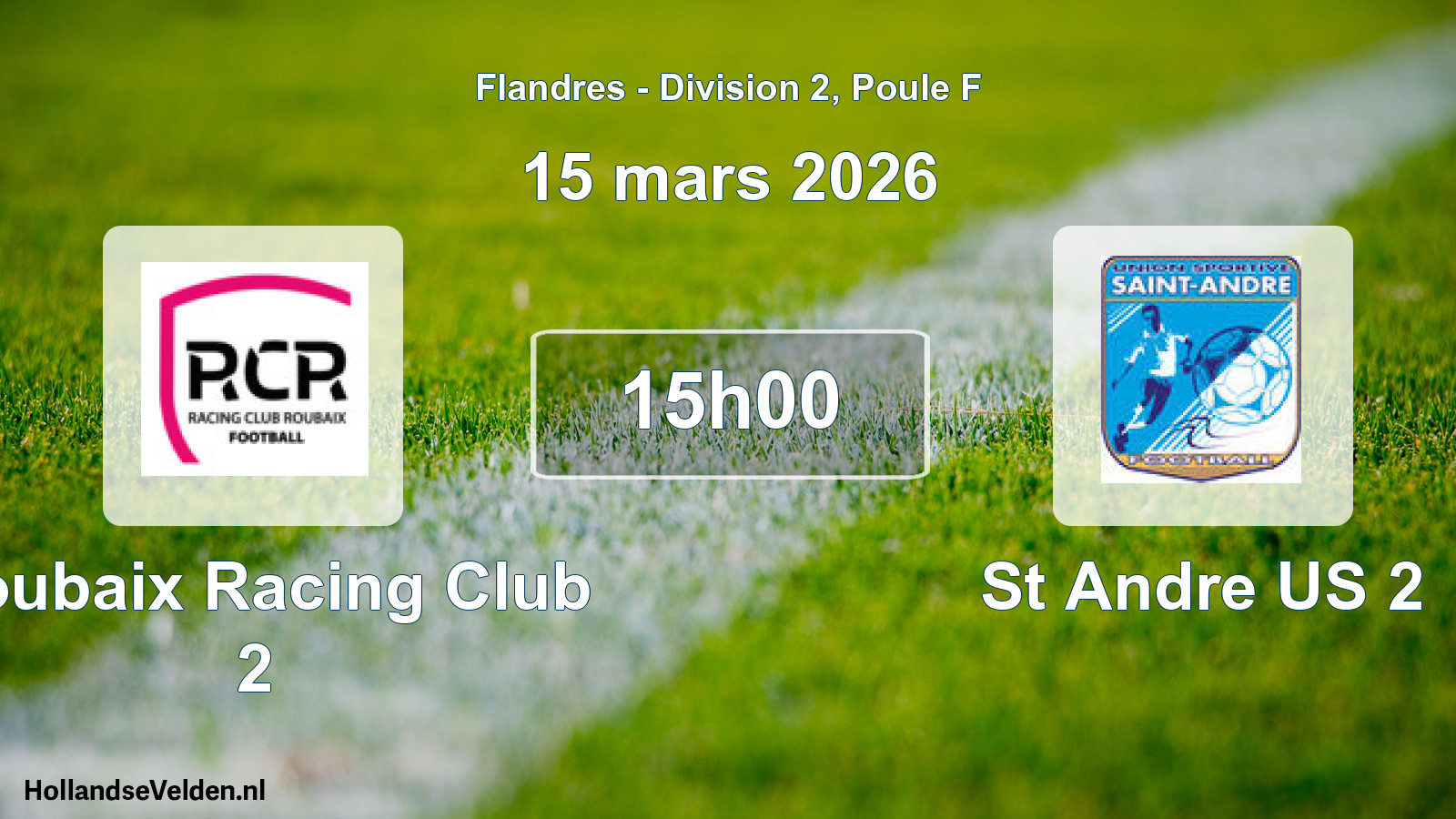 Match programmé: Roubaix Racing Club 2 - St Andre US 2 (15 mars 2026)