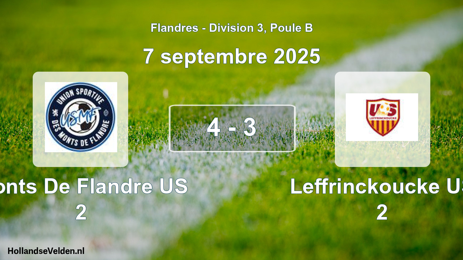 Total number of matches played: Monts De Flandre US 2 - Leffrinckoucke US 2 4 - 3 (7 September 2025)