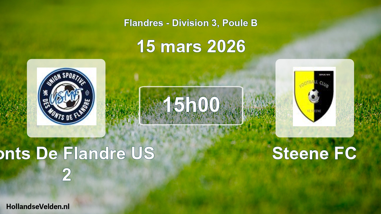 Match programmé: Monts De Flandre US 2 - Steene FC (15 mars 2026)